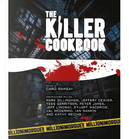 The Killer Cookbook by Aline Templeton, Anders Roslund, Börge Hellström, Dean Crawford, Ian Rankin, Jeffery Deaver, Jeff Lindsay, John Gordon Sinclair, Kate Ellis, Kathy Reichs, Linda Stratmann, Michael Malone, Peter Guttridge, Peter James, Russel D. McLean, Stuart MacBride, Sue Black, Tess Gerritsen, Val McDermid, Zoë Sharp The Killer Cookbook by Aline Templeton, Anders Roslund, Börge Hellström, Dean Crawford, Ian Rankin, Jeffery Deaver, Jeff Lindsay, John Gordon Sinclair, Kate Ellis, Kathy Reichs, Linda Stratmann, Michael Malone, Peter Guttridge, Peter James, Russel D. McLean, Stuart MacBride, Sue Black, Tess Gerritsen, Val McDermid, Zoë Sharp