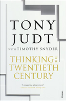 Thinking the Twentieth Century by Timothy Snyder, Tony Judt