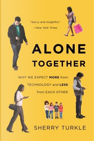 Alone Together by Sherry Turkle