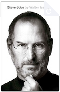 Steve Jobs by Walter Isaacson