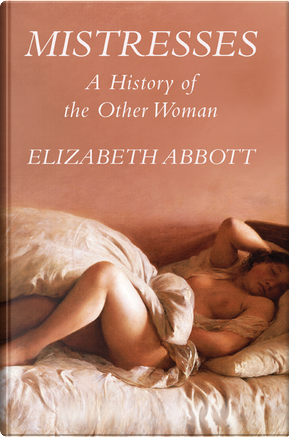 Mistresses by Elizabeth Abbott