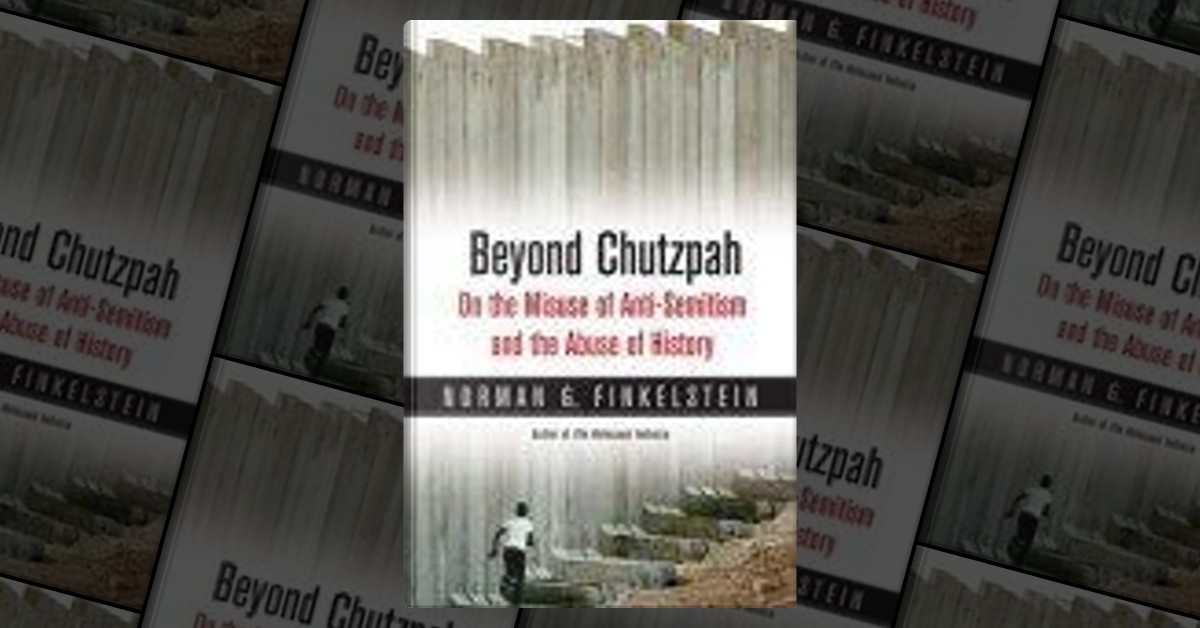 Beyond Chutzpah by Norman Finkelstein - Paperback - University of  California Press