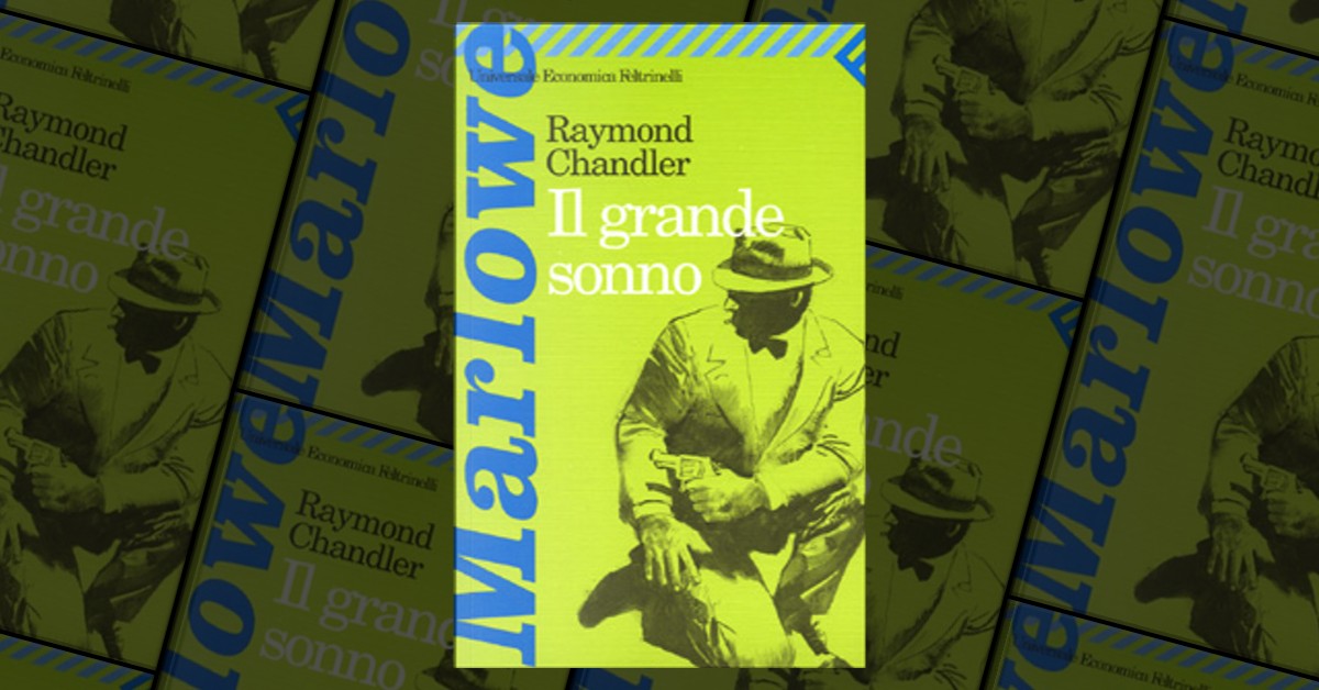 Il grande sonno by Raymond Chandler, Feltrinelli, Economic pocket edition -  Anobii