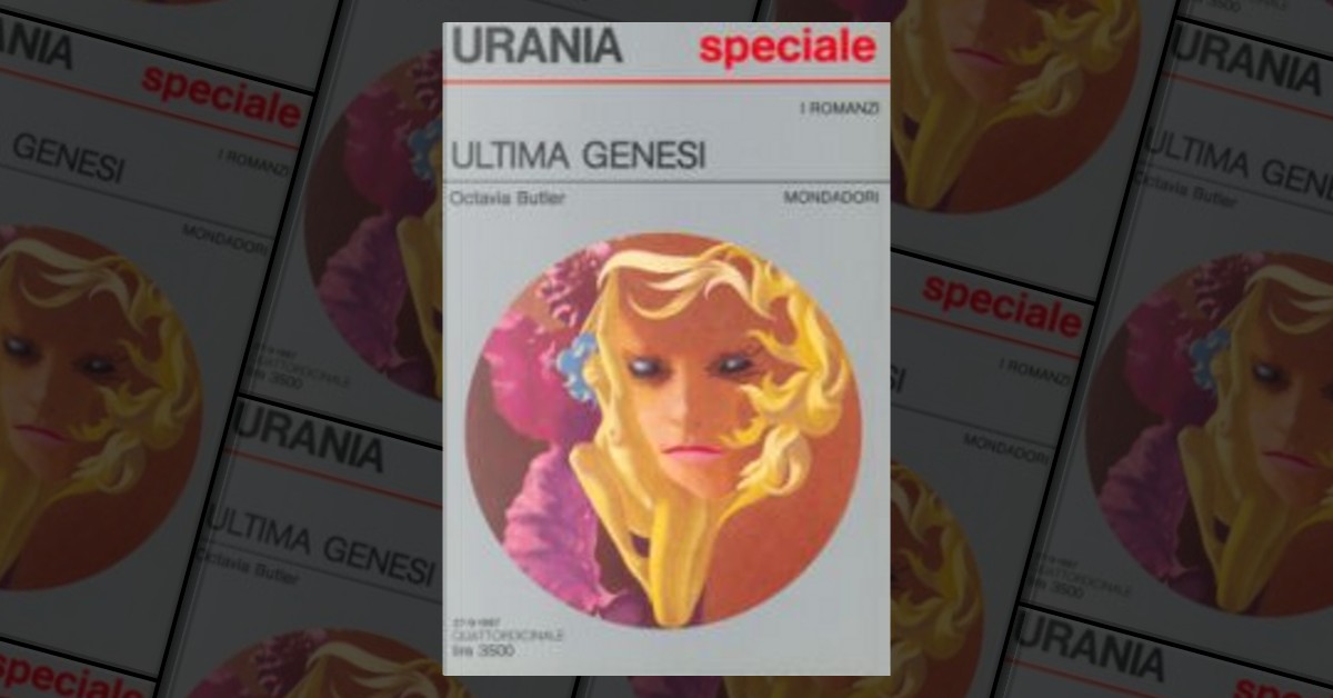 Ultima genesi di Octavia E. Butler, Mondadori (Urania), Paperback - Anobii