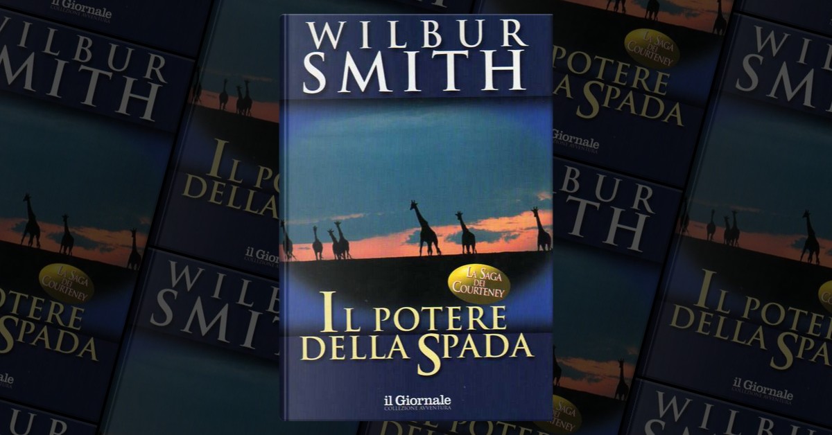 Il Potere della Spada by Wilbur Smith, Il Giornale, Hardcover - Anobii