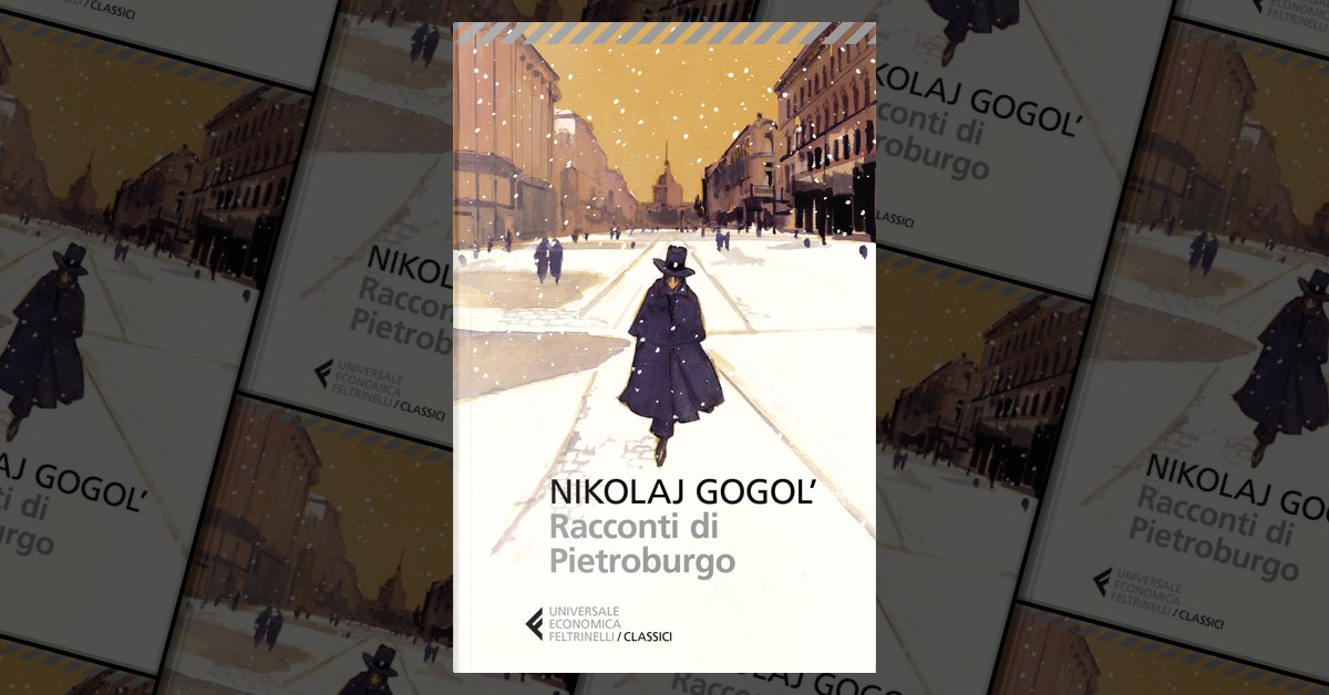 Racconti di Pietroburgo di Nikolaj Gogol', Feltrinelli, Paperback - Anobii