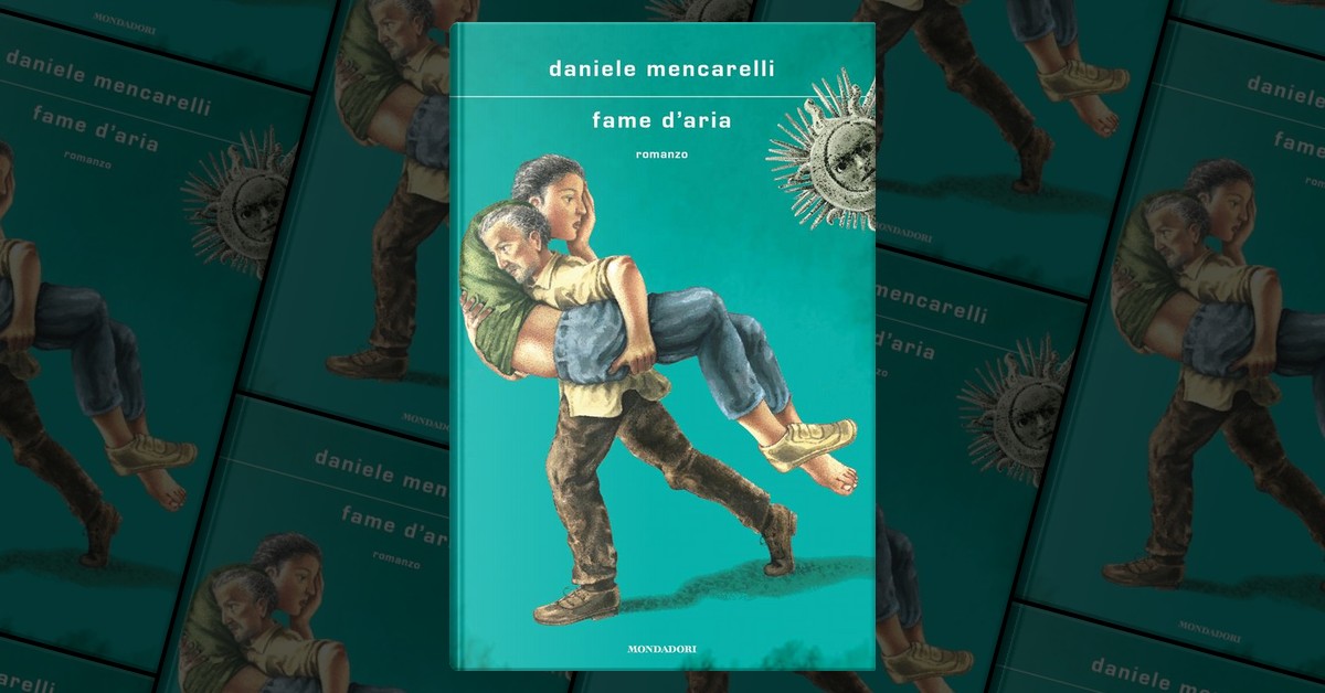 Fame d'aria di Daniele Mencarelli, Mondadori (Scrittori italiani e