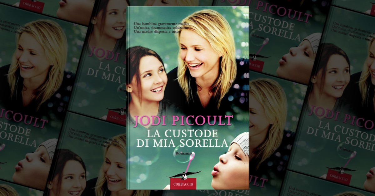La Custode Di Mia Sorella Storia Vera La custode di mia sorella by Jodi Picoult, Corbaccio, Hardcover - Anobii