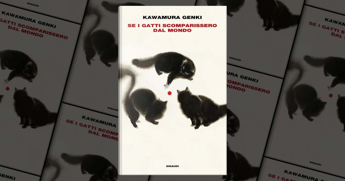 Se i gatti scomparissero dal mondo di Genki Kawamura, Einaudi, Copertina  rigida - Anobii