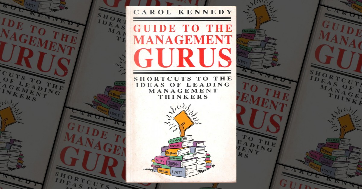 Guide To The Management Gurus By Carol Kennedy, Random House UK Ltd ...