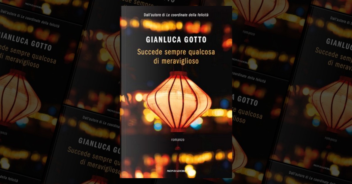 Succede Sempre Qualcosa Di Meraviglioso Riassunto Succede sempre qualcosa di meraviglioso di Gianluca Gotto, Mondadori