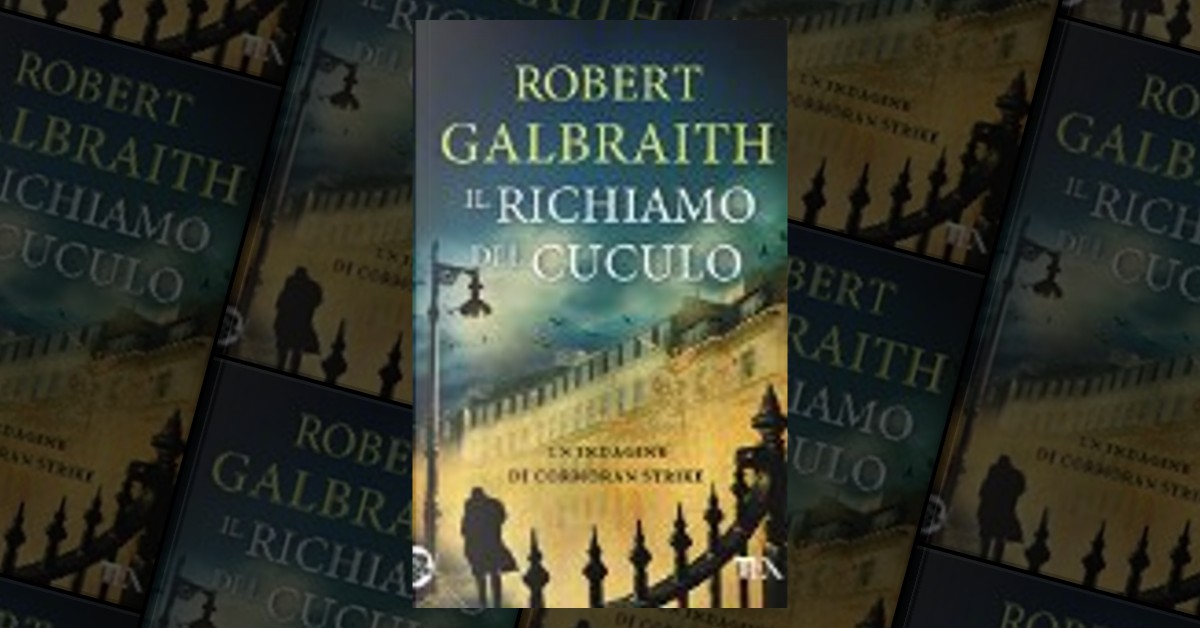 Il richiamo del cuculo. Un'indagine di Cormoran Strike : Galbraith, Robert,  Casella, Alessandra, Ragusa, Angela: : Libri