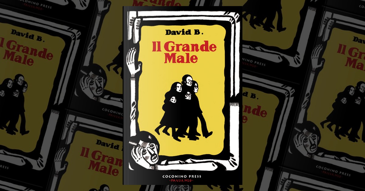 Il grande male by David B., Coconino Press, Paperback Anobii