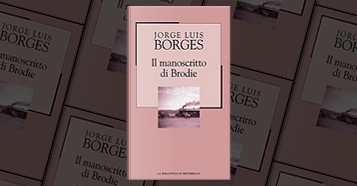 Il manoscritto di Brodie di Jorge Luis Borges Gruppo Editoriale L