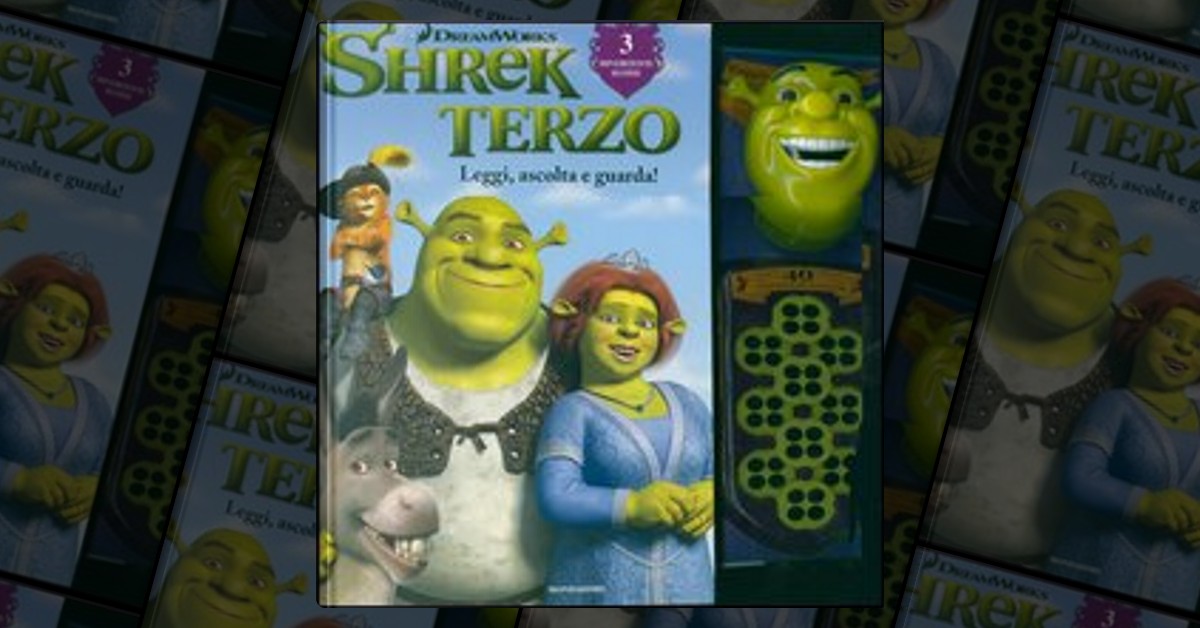 Shrek terzo di Ilva Tron, Mondadori, Copertina rigida - Anobii