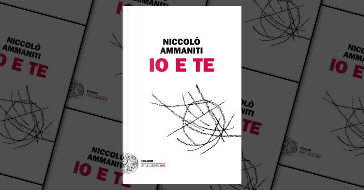 Leggiamo in italiano! Io e te (2010) Niccolò Ammaniti Il