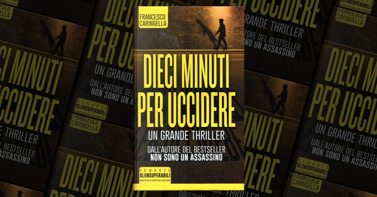 Dieci minuti per uccidere - Newton Compton Editori