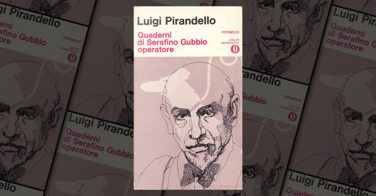 Quaderni Di Serafino Gubbio Operatore - Riassunto Pdf Quaderni di Serafino Gubbio operatore by Luigi Pirandello, Mondadori