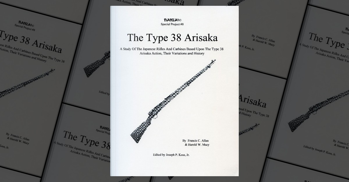 The Type 38 Arisaka by Francis C. Allan, Other - Anobii