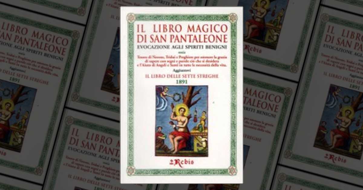 Il libro magico di san pantaleone di Pier Luca Pierini R., Rebis, Altri -  Anobii