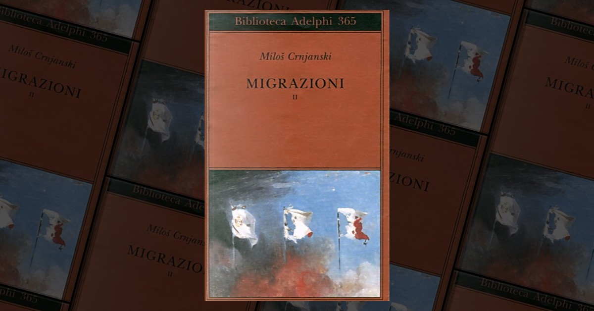 Migrazioni - Milos Crnjanski - Libro - Adelphi - Gli Adelphi