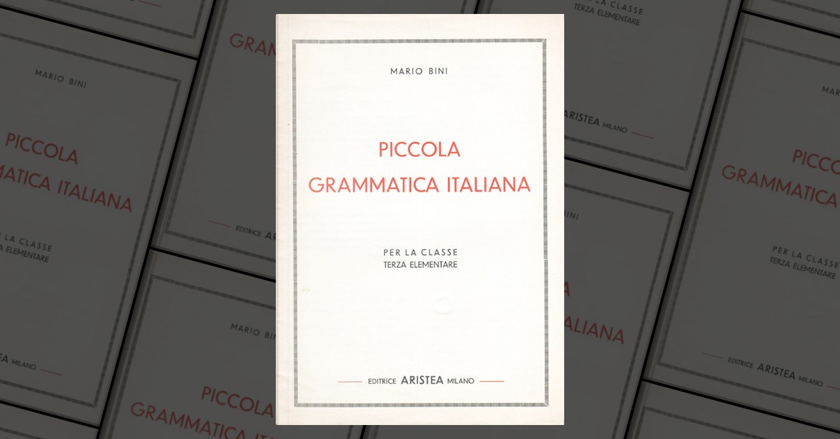 Piccola grammatica italiana per la classe terza elementare by Mario Bini,  Aristea, Other - Anobii