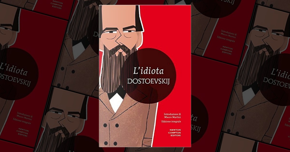 L'idiota di Fëdor Dostoevskij, Newton Compton Editori, Paperback - Anobii