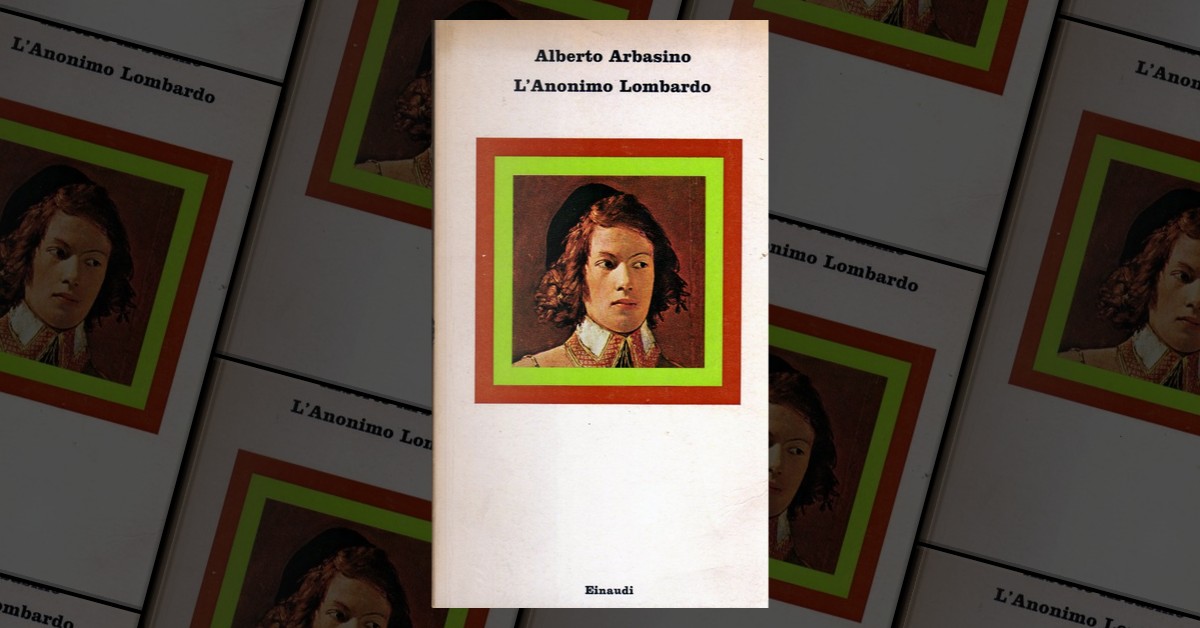 L Anonimo Lombardo di Alberto Arbasino Einaudi Nuovi Coralli