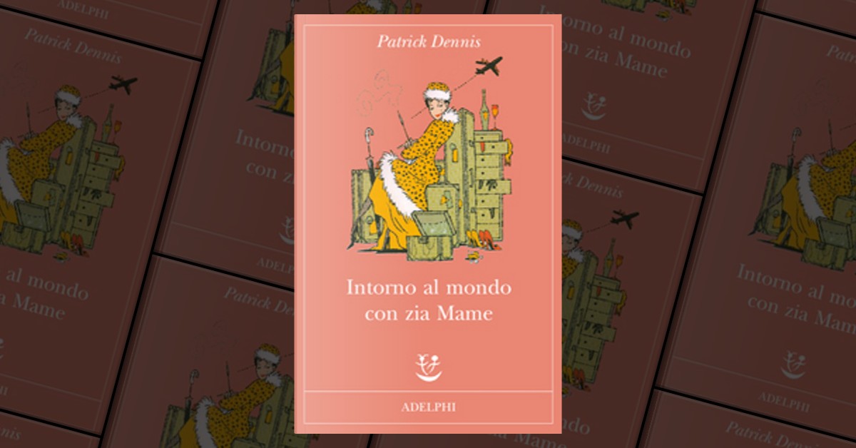 Zia Mame - Patrick Dennis - Libro - Adelphi - Fabula | IBS