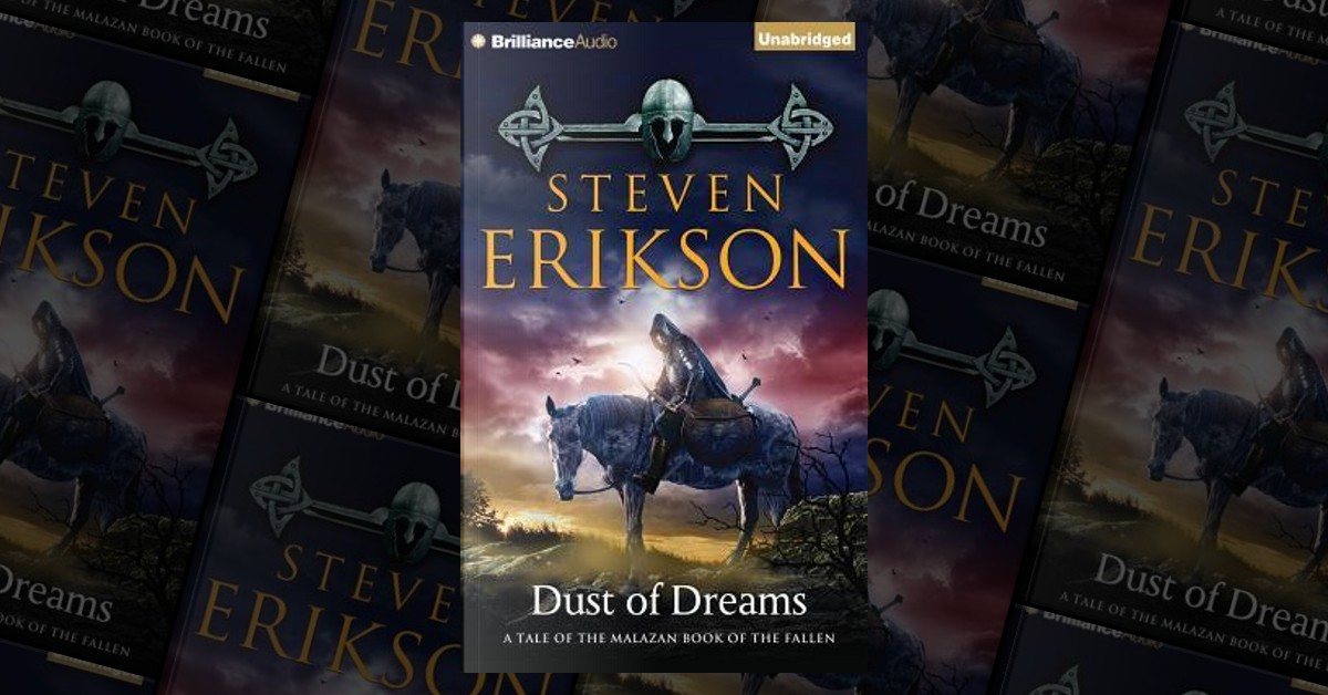 Dust of Dreams by Steven Erikson, Brilliance Audio Lib Edn - Anobii