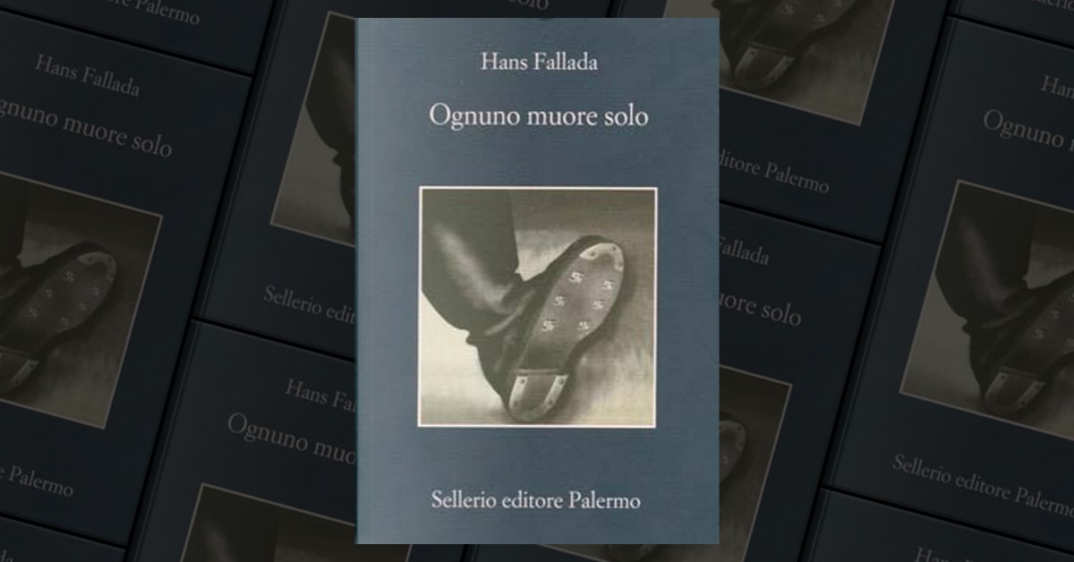 LIBRI, Ognuno muore solo di Hans Fallada