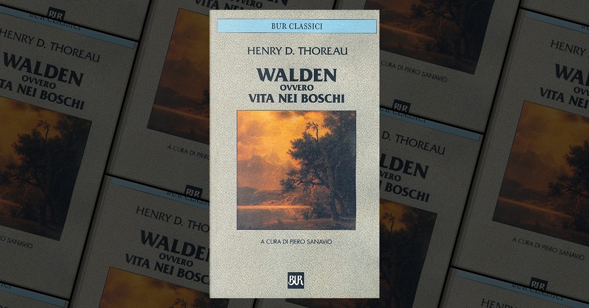 Walden ovvero Vita nei boschi by Henry David Thoreau, Rizzoli, Paperback Anobii