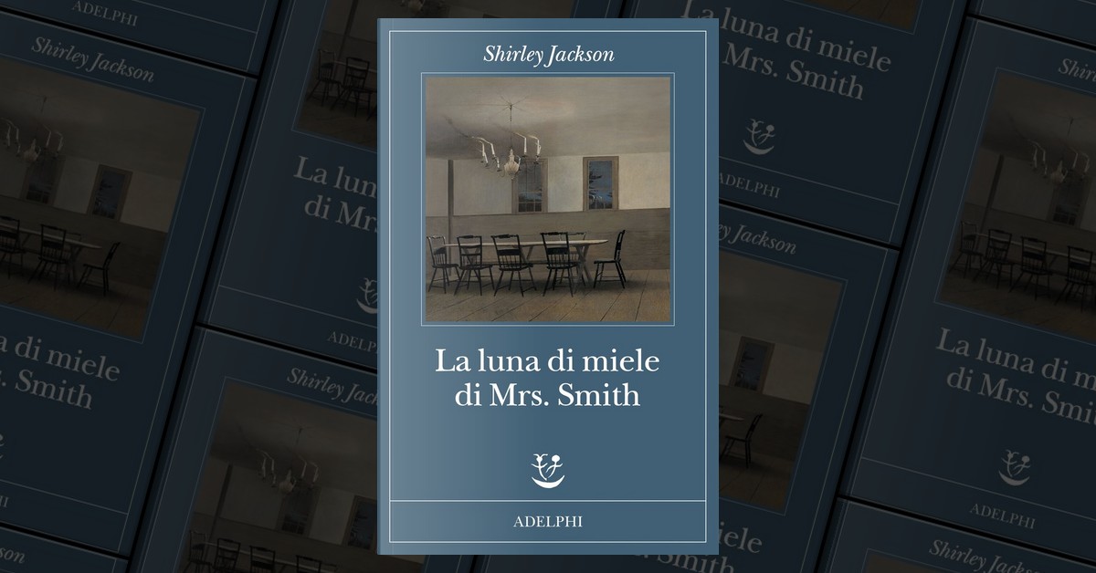 La luna di miele di Mrs. Smith by Shirley Jackson, Adelphi, Paperback -  Anobii