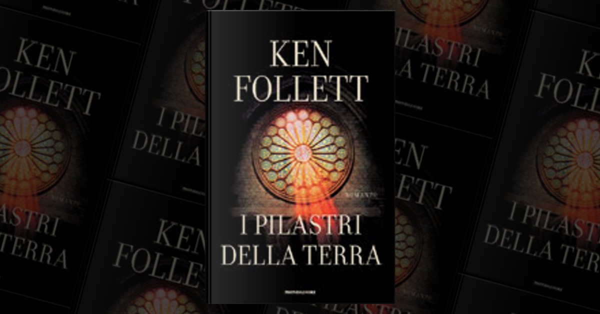 I pilastri della terra di Ken Follett, Mondadori, Copertina rigida - Anobii