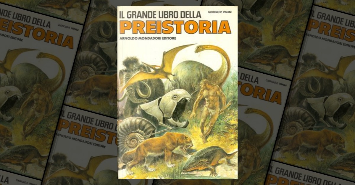 Il grande libro della preistoria di Giorgio P. Panini, Mondadori, Altri -  Anobii