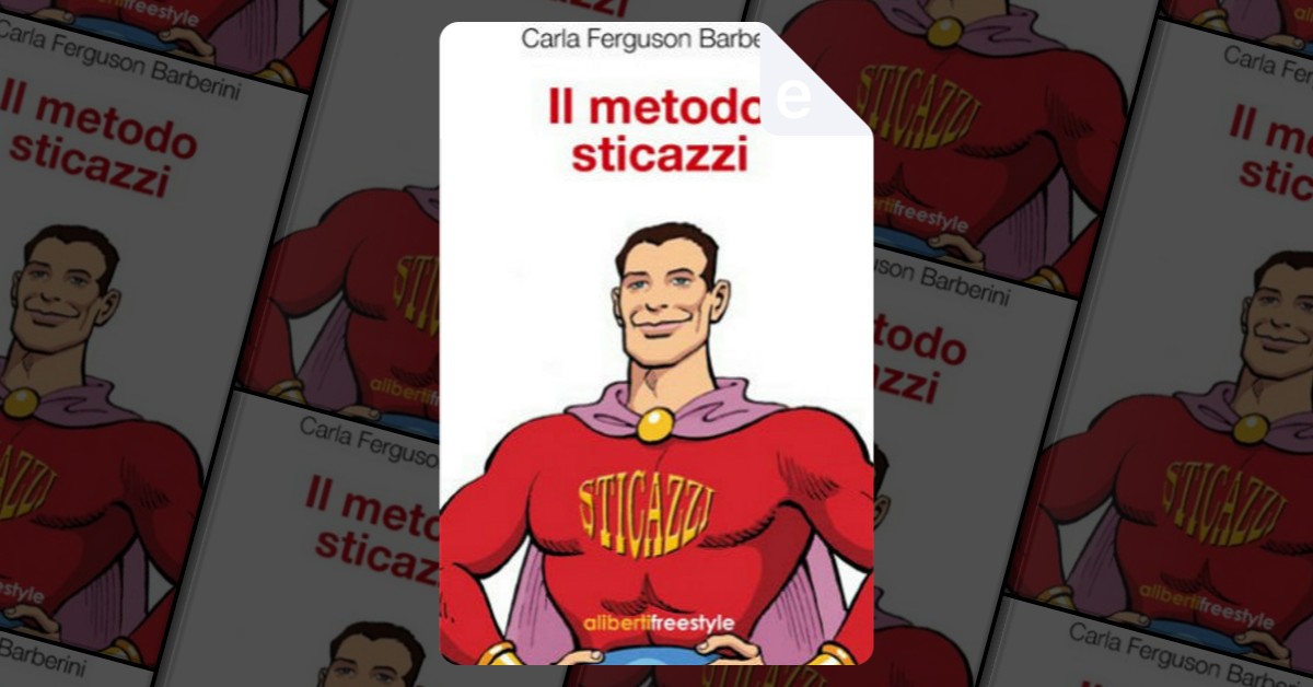 Il metodo sticazzi and Friends by Carla Ferguson Barberini, Imprimatur,  Paperback - Anobii