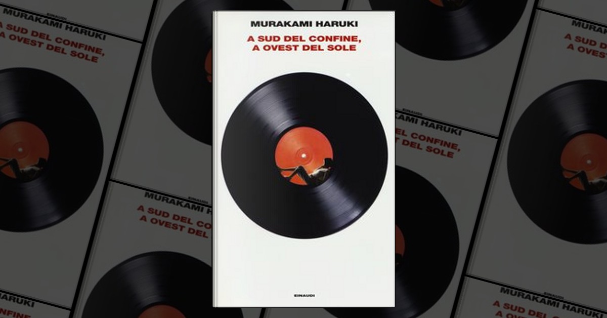 Musica & Memoria / A Sud del confine, a Ovest del sole - Haruki Murakami