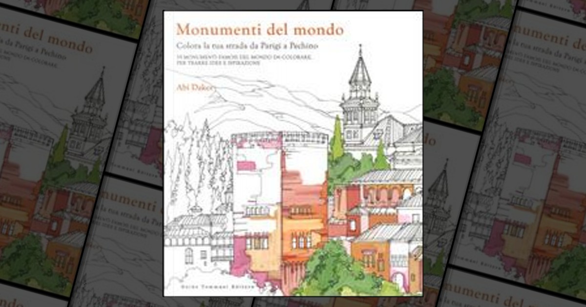 Monumenti Del Mondo Colora La Tua Strada Da Parigi A Pechino 25 Monumenti Famosi Del Mondo Da