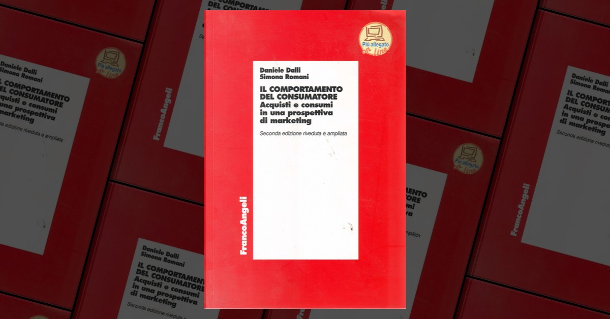 Il Comportamento Del Consumatore By Daniele Dalli, Simona Romani ...