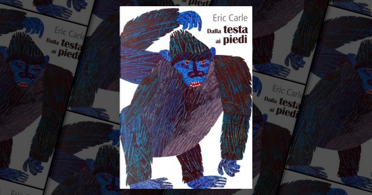 Dalla testa ai piedi” di Eric Carle 