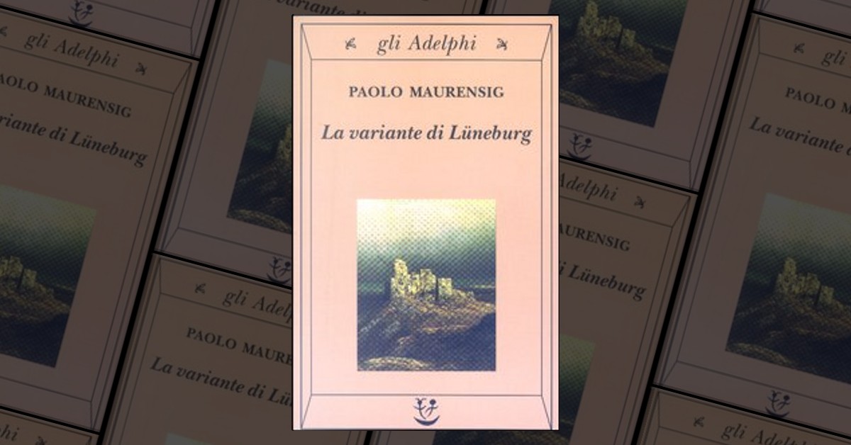 LA VARIANTE DI LUNEBURG DI PAOLO MAURENSIG EDIZIONE ADELPHI 1995