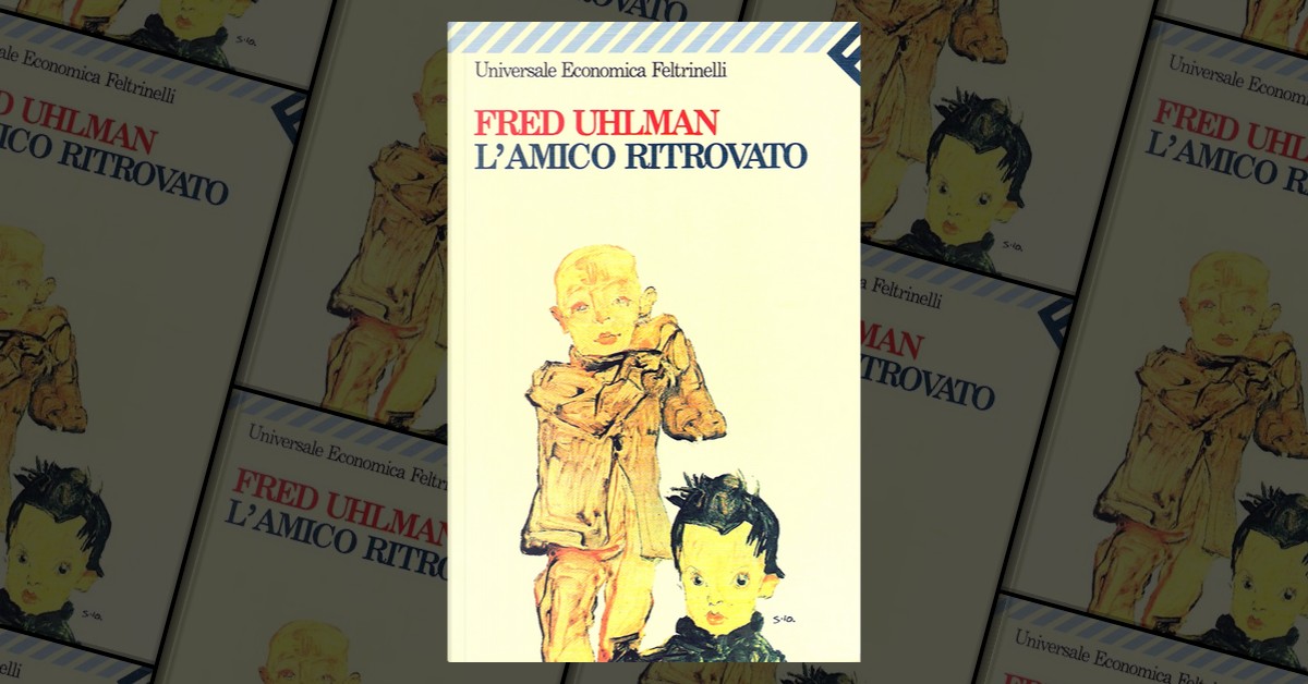 L'amico ritrovato di Fred Uhlman, Feltrinelli, Paperback - Anobii