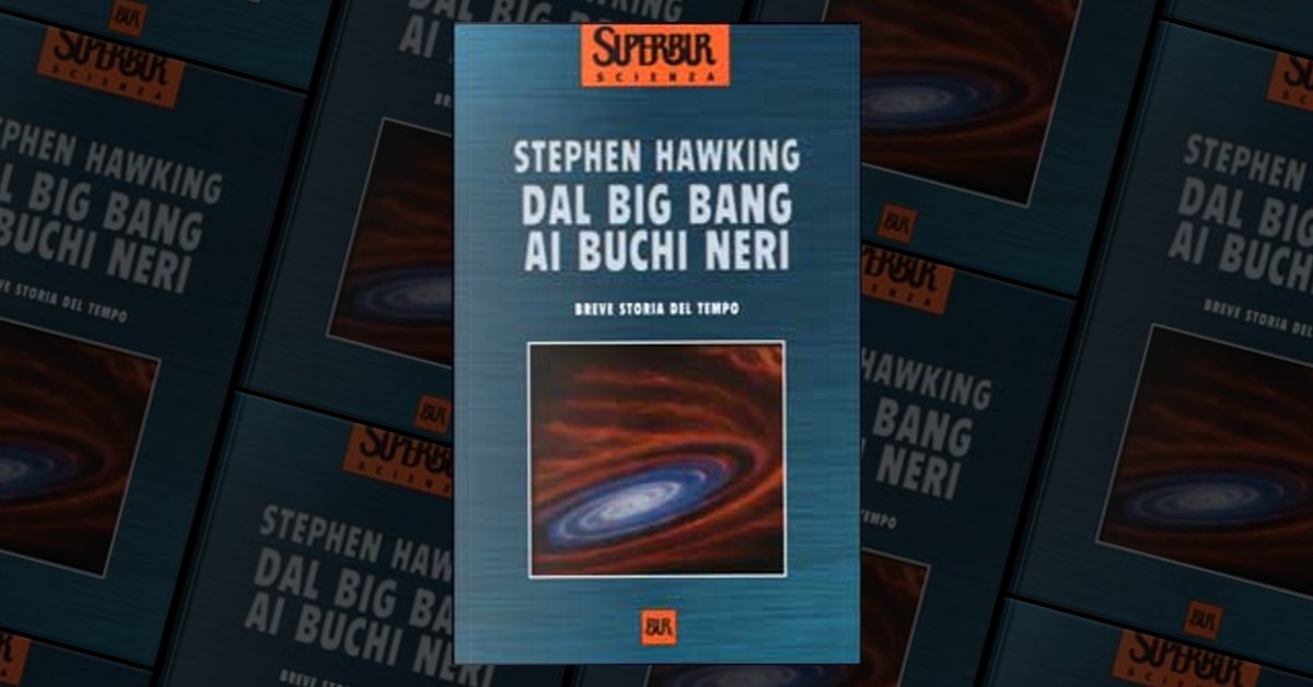 Dal Big Bang Ai Buchi Neri Dal big bang ai buchi neri by Stephen Hawking, Rizzoli, Paperback - Anobii