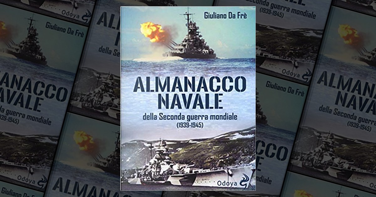 Almanacco navale della Seconda guerra mondiale (1939-1945), de Giuliano ...