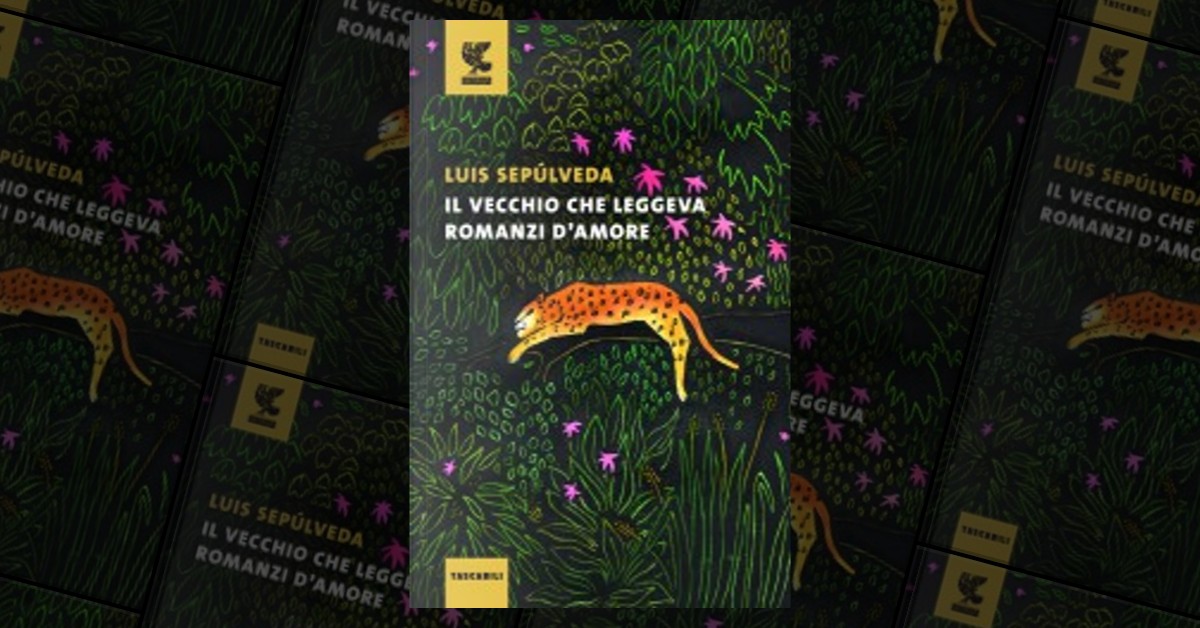 Il vecchio che leggeva romanzi d'amore di Luis Sepúlveda, Guanda, Paperback  - Anobii