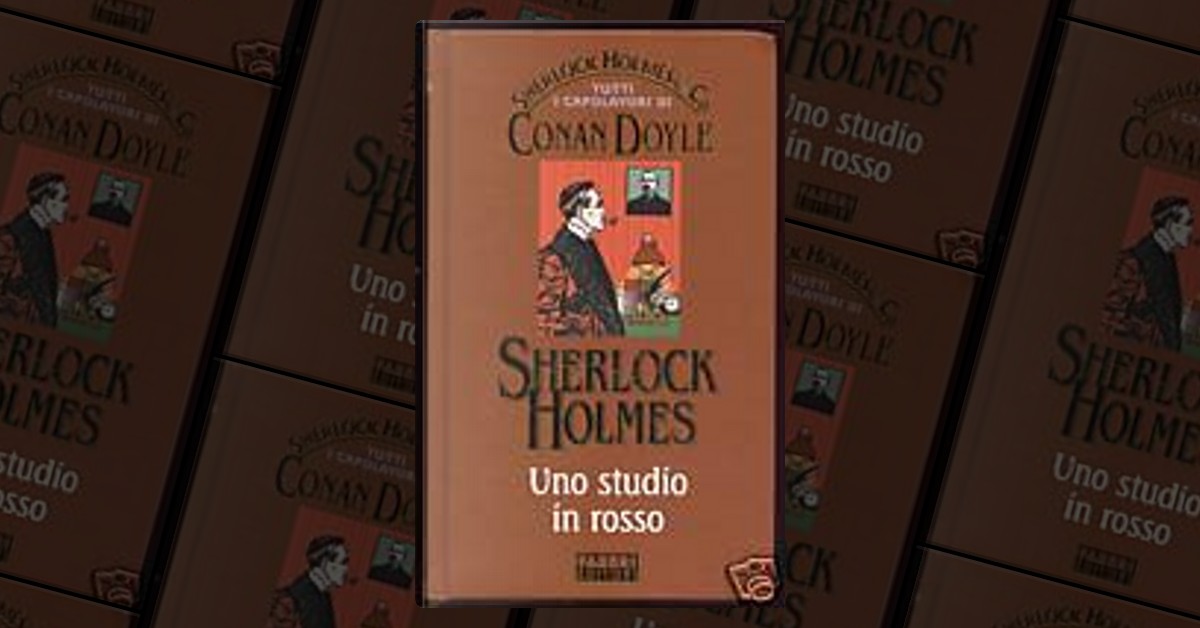 Uno studio in rosso di Arthur Conan Doyle, Fabbri Editore (Tutti i