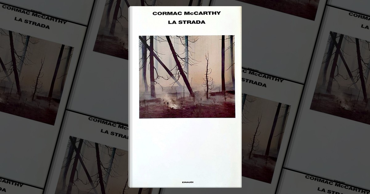 La strada, recensione del romanzo di Cormac McCarthy