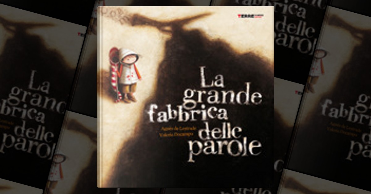La grande fabbrica delle parole by Agnès de Lestrade, Valeria Docampo,  Terre di Mezzo, Hardcover - Anobii