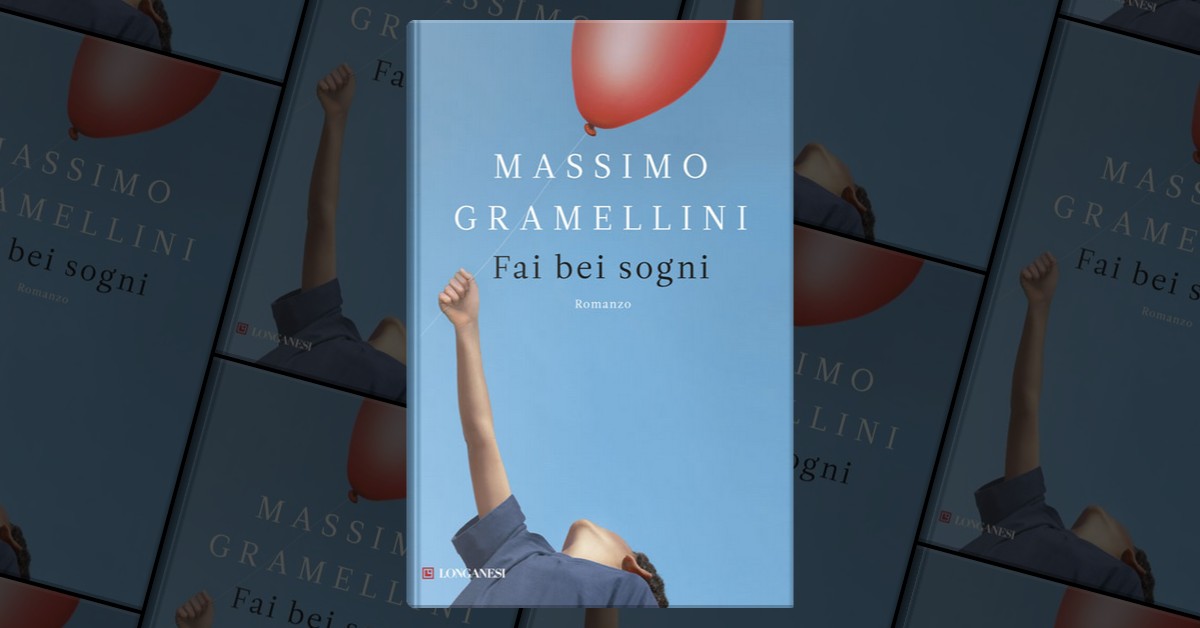 Fai bei sogni by Massimo Gramellini, Longanesi, Hardcover Anobii