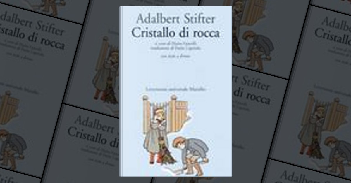 Cristallo di rocca - Adalbert Stifter